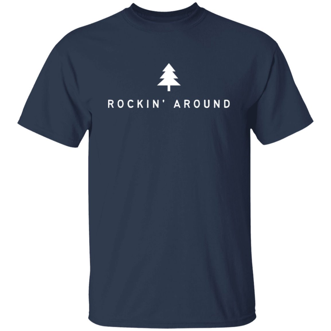 Rockin Around | T-Shirt